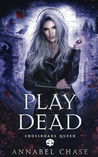 Play Dead (Crossroads Queen, Band 6) von Independently published