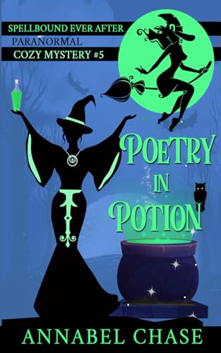 Poetry in Potion (Spellbound Ever After Paranormal Cozy Mystery, Band 5) Poetry in Potion (Spellbound Ever After Paranormal Cozy Mystery, Band 5)