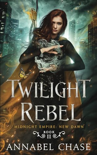 Twilight Rebel (Midnight Empire: New Dawn, Band 2) Twilight Rebel (Midnight Empire: New Dawn, Band 2)