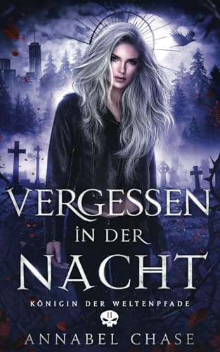 Vergessen in der Nacht (Königin der Weltenpfade, Band 2) von Independently published