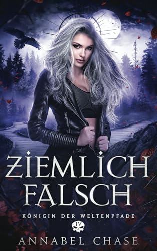 Ziemlich Falsch (Königin der Weltenpfade, Band 4) von Independently published
