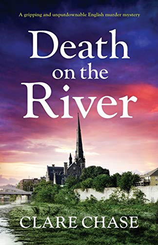 Death on the River: A gripping and unputdownable English murder mystery (A Tara Thorpe Mystery, Band 2) von Bookouture