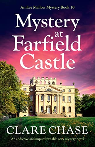 Mystery at Farfield Castle: An addictive and unputdownable cozy mystery novel (An Eve Mallow Mystery, Band 10) von Bookouture