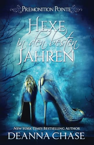 Hexe in den besten Jahren (Premonition Pointe German, Band 1)