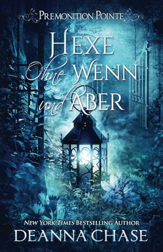 Hexe ohne Wenn und Aber (Premonition Pointe German, Band 4) von Bayou Moon Publishing