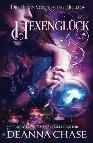Hexenglück (Die Hexen von Keating Hollow, Band 15)