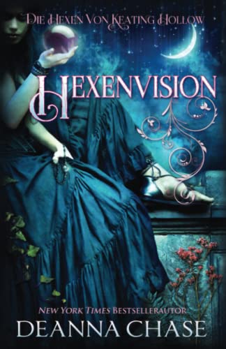 Hexenvision (Die Hexen von Keating Hollow, Band 10) von Bayou Moon Publishing