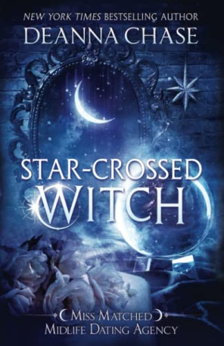 Star-crossed Witch (Miss Matched Midlife Dating Agency, Band 1) von Bayou Moon Publishing