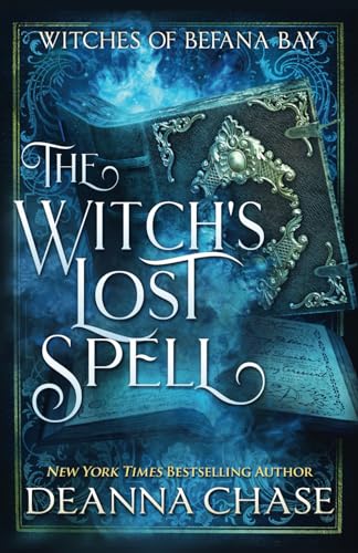 The Witch's Lost Spell (Witches of Befana Bay, Band 3) von Bayou Moon Publishing