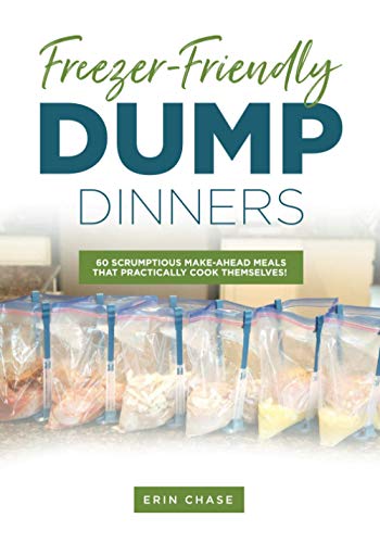 Freezer-Friendly Dump Dinners (MyFreezEasy's Freezer Meals Cookbooks) von CreateSpace Independent Publishing Platform