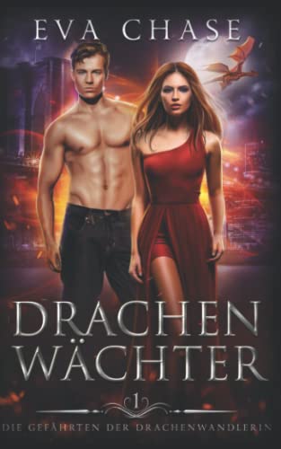 Drachenwächter (Die Gefährten der Drachenwandlerin, Band 1) von Ink Spark Press