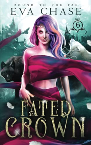 Fated Crown (Bound to the Fae, Band 6) von Ink Spark Press