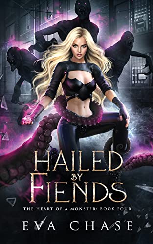 Hailed by Fiends (The Heart of a Monster, Band 4)