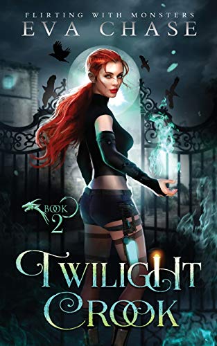 Twilight Crook (Flirting with Monsters, Band 2)