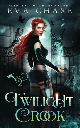 Twilight Crook (Flirting with Monsters, Band 2)