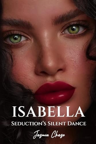 Isabella: Seduction’s Silent Dance von Seld-Publish