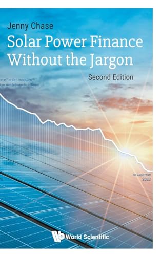 Solar Power Finance Without The Jargon (second Edition) von WSPC (EUROPE)
