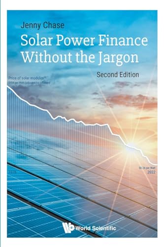 Solar Power Finance Without The Jargon (second Edition) von WSPC (EUROPE)