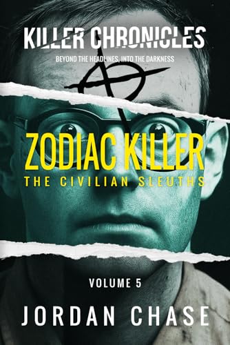 Zodiac Killer: The Civilian Sleuths (Killer Chronicles, Band 5) von Independently published