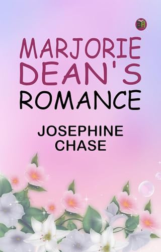 Marjorie Dean's Romance Marjorie Dean's Romance von Anson Street Press