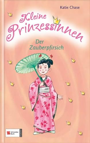 Kleine Prinzessinnen, Band 3: Der Zauberpfirsich von Schneiderbuch