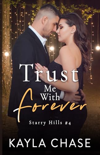 Trust Me With Forever (Starry Hills, Band 4) von Mythical Lake Press