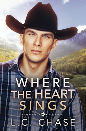 Where the Heart Sings (Haverstall Mountain, Band 2) von Wild Roan Press