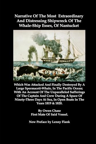 Narrative Of The Most Extraordinary And Distressing Shipwreck Of The Whale-Ship Essex, Of Nantucket: Which Was Attacked And Finally Destroyed By A Large Spermaceti-Whale, In The Pacific Ocean; With An von Red and Black Publishers