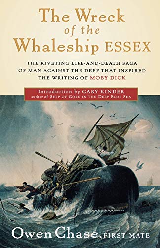 The Wreck of the Whaleship Essex: A Narrative Account by Owen Chase, First Mate von Mariner