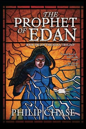 The Prophet of Edan: Book Two of The Edan Trilogy von Philip Chase
