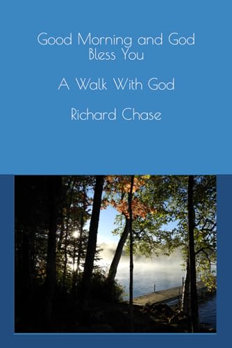 Good Morning and God Bless You: Daily Devotional - A walk with God von Independently published
