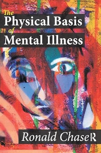 The Physical Basis of Mental Illness von Routledge