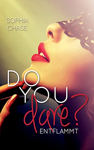 Do you dare? - Entflammt von Books on Demand