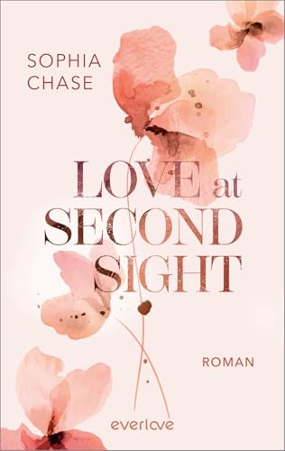 Love at Second Sight: Roman | Humorvolle »Fake Dating«-Romance für alle LeserInnen von Elena Armas! von everlove