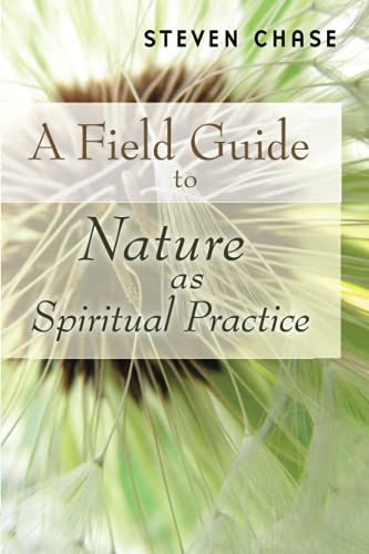 A Field Guide to Nature as Spiritual Practice