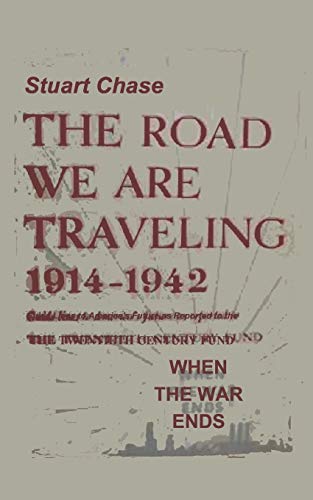 When the War Ends The Road We Are Traveling 1914-1942 von Ishi Press