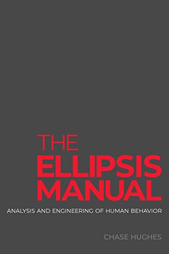 The Ellipsis Manual: analysis and engineering of human behavior von Evergreen Press (AL)