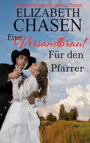 Eine Versandbraut Für Den Pfarrer (Versandbräute für Sweet, Texas, Band 2) von DCP Publishing LLC