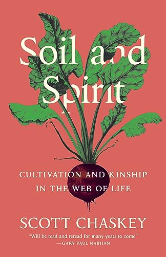 Soil and Spirit: Cultivation and Kinship in the Web of Life