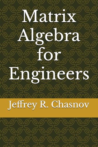 Matrix Algebra for Engineers (Mathematics for Engineers) von Independently published