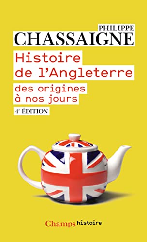 Histoire de l'Angleterre: Des origines à nos jours von FLAMMARION