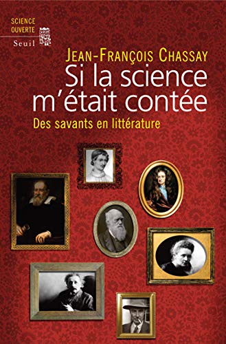 Si la science m'était contée: Des savants en littérature