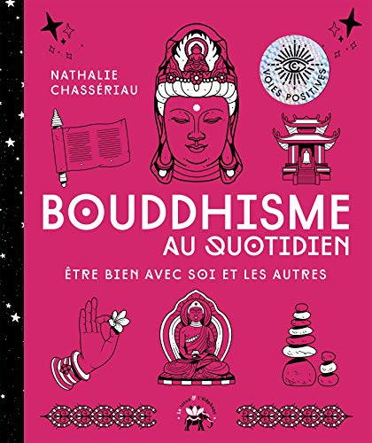 Bouddhisme au quotidien: Nouvelle édition