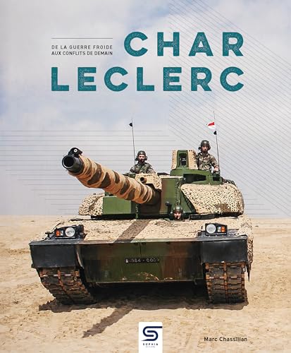 Char Leclerc: De la Guerre Froide aux conflits de demain