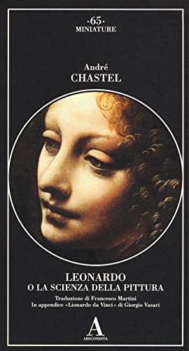 Leonardo da Vinci o la scienza della pittura-Lionardo da Vinci (Miniature)