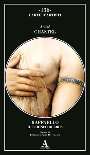 Raffaello. Il trionfo di Eros (Carte d'artisti) von Abscondita
