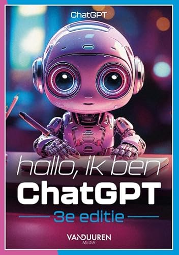 Hallo, ik ben ChatGPT, 3e editie von Duuren Media, Van