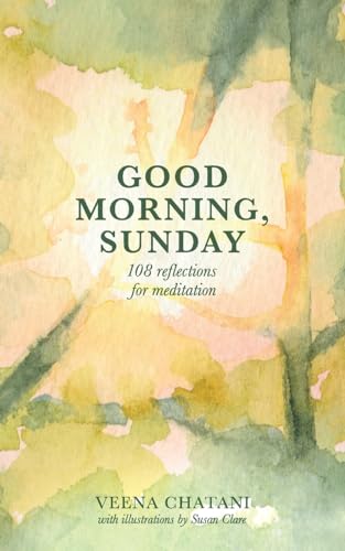 Good Morning, Sunday: Reflections for meditation