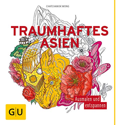 Traumhaftes Asien: Ausmalen und entspannen (GU Kreativ Non Book Spezial)