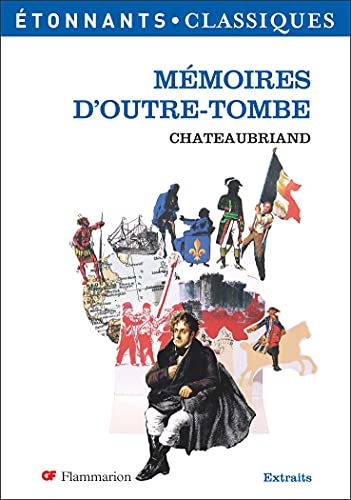 Mémoires d'outre-tombe: EXTRAITS Mémoires d'outre-tombe: EXTRAITS von FLAMMARION